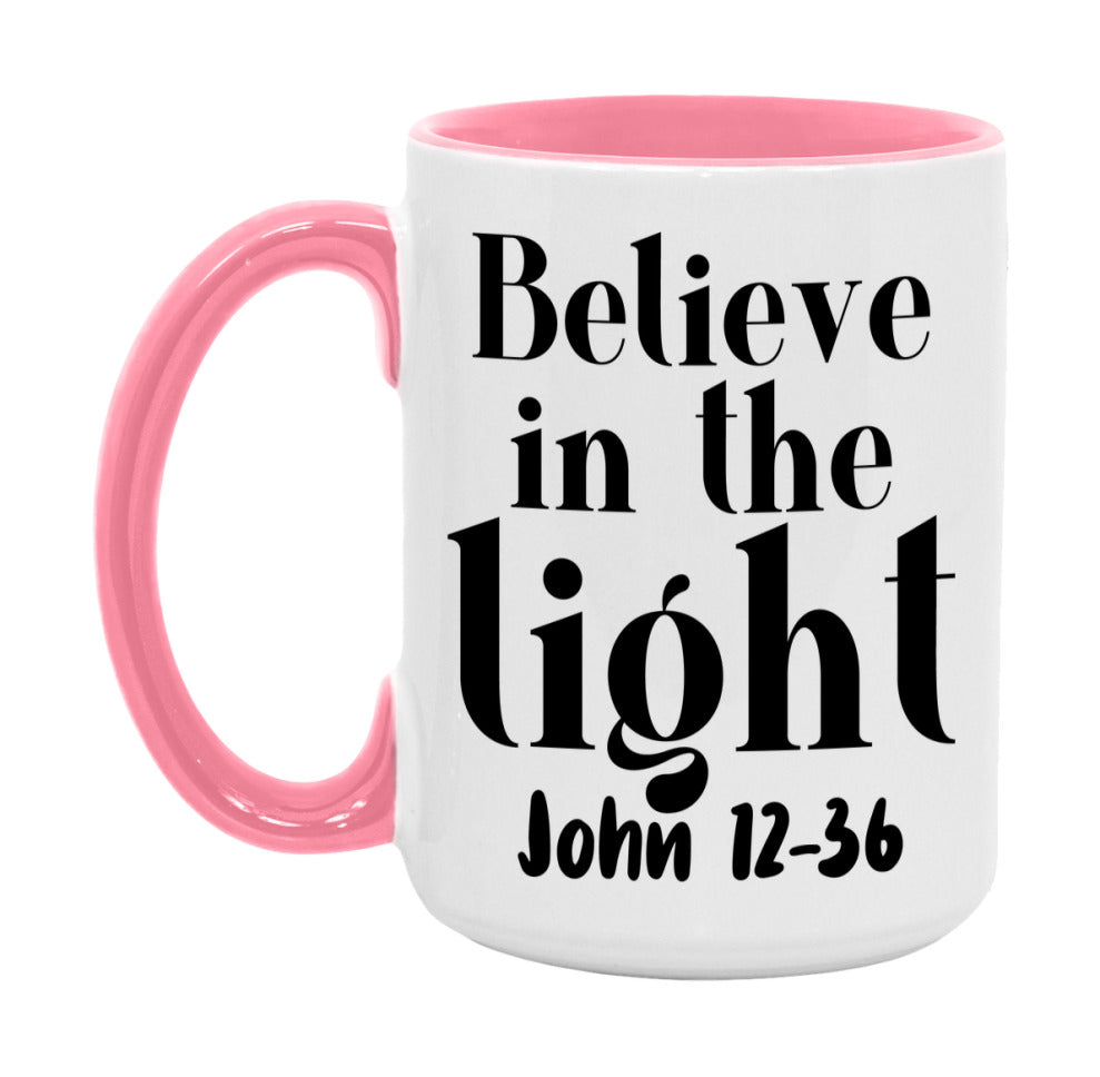 Believe In The Light John 12-36 Mug