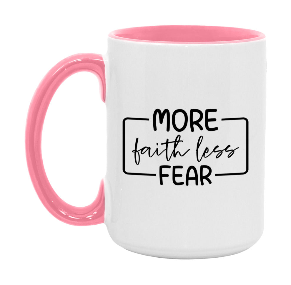 More Faith Less Fear Mug