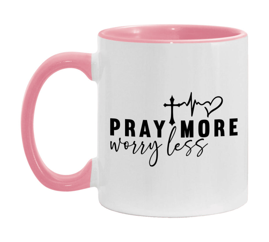 Pray More Worry Less Mug