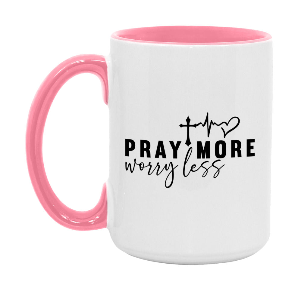 Pray More Worry Less Mug