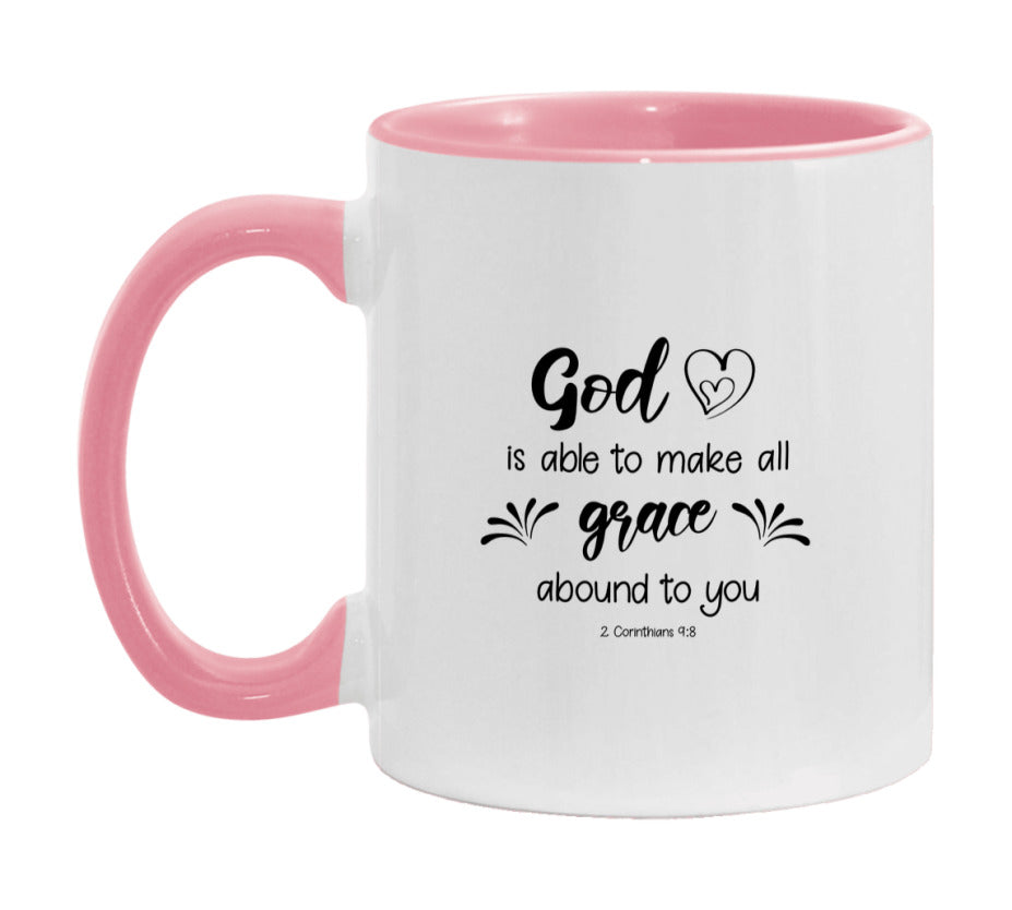 God Is Able To Make All Grace Abound To You Mug