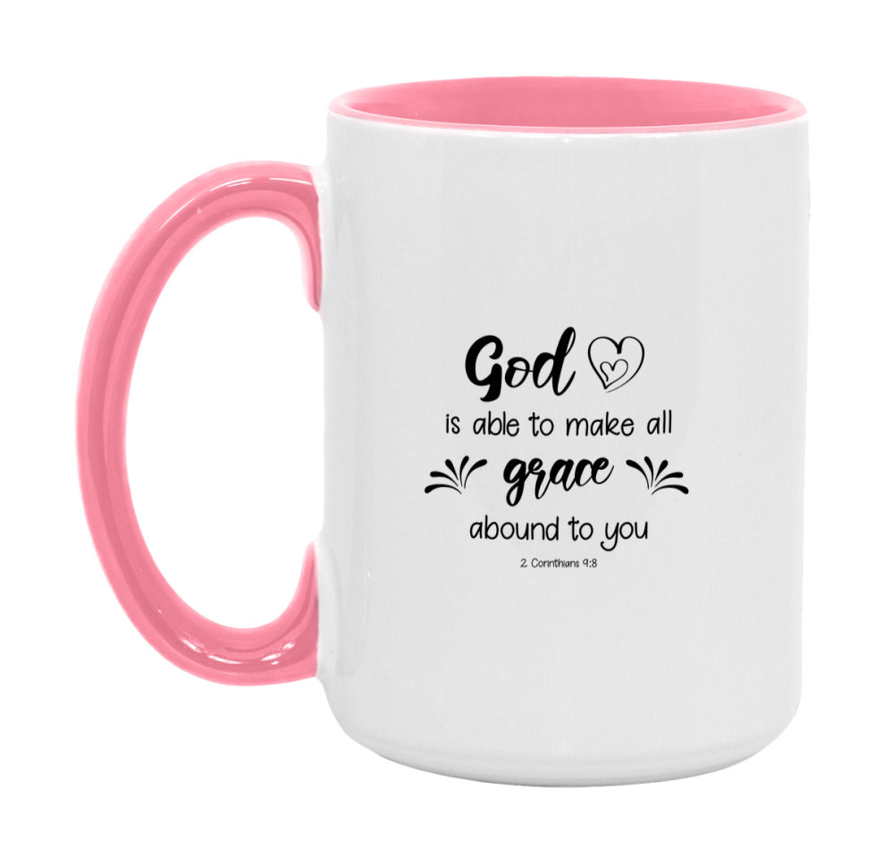 God Is Able To Make All Grace Abound To You Mug