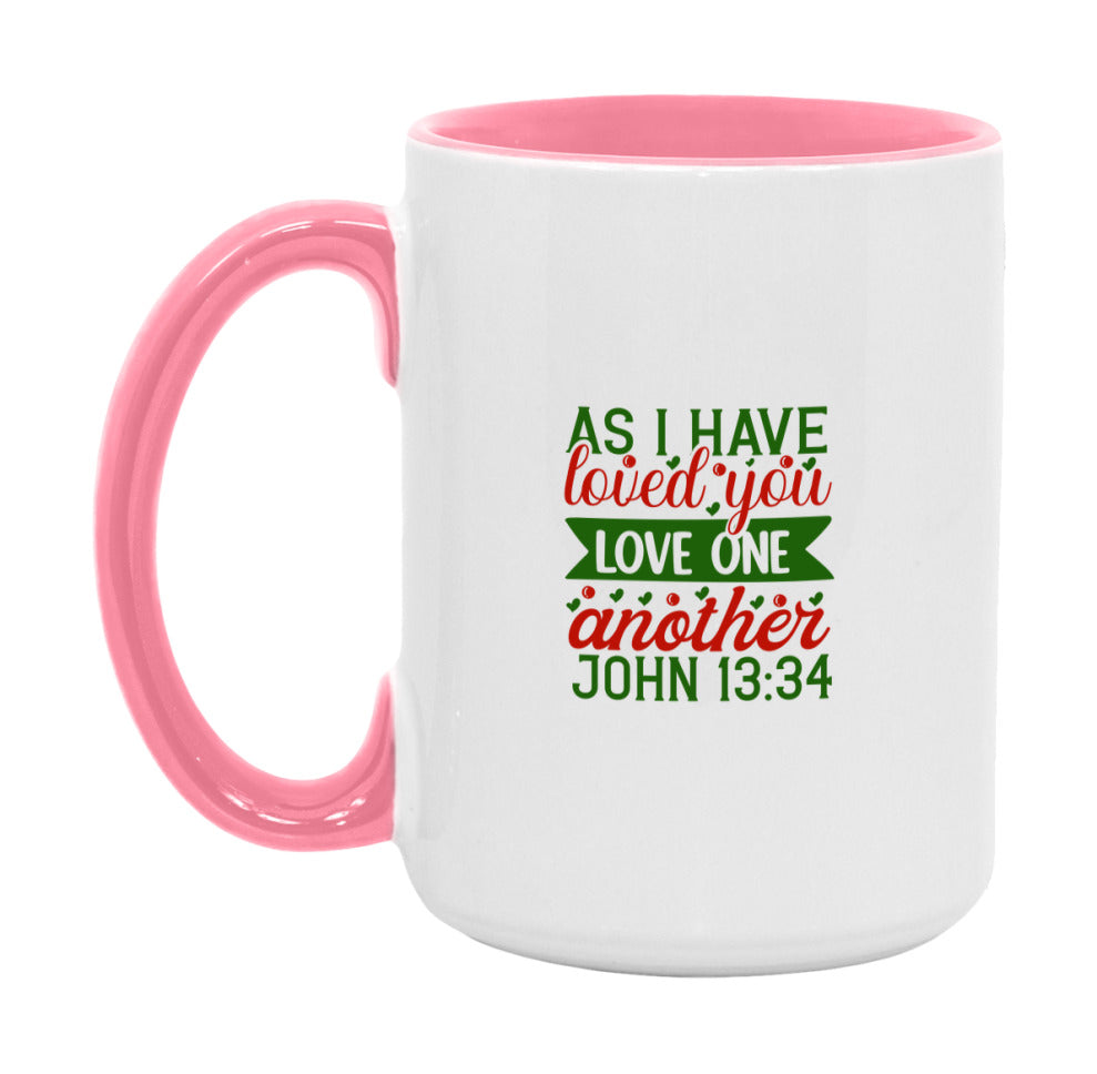 As I Have Loved You Love One Another Mug