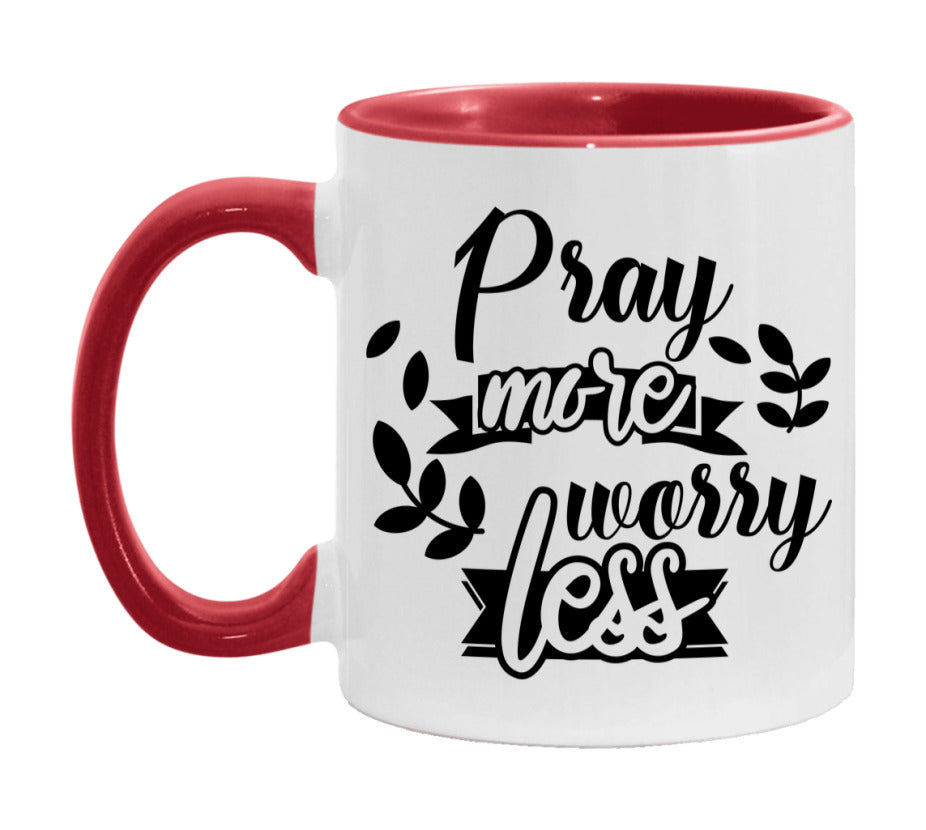 Pray More Worry Less Mug
