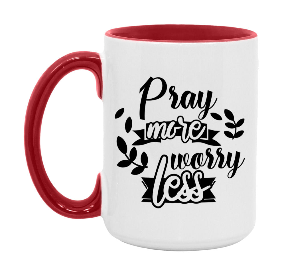 Pray More Worry Less Mug