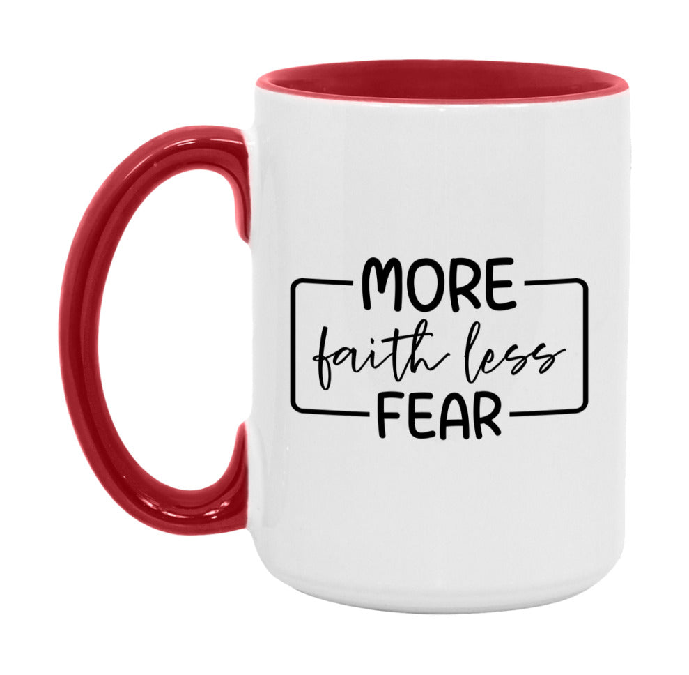 More Faith Less Fear Mug
