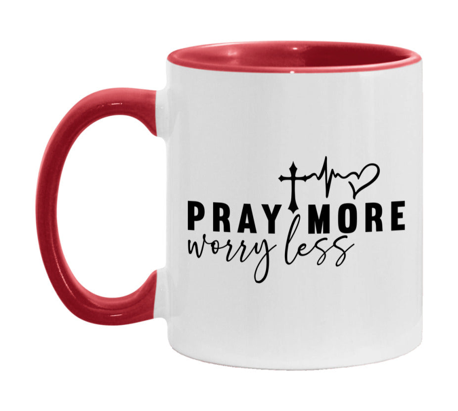 Pray More Worry Less Mug