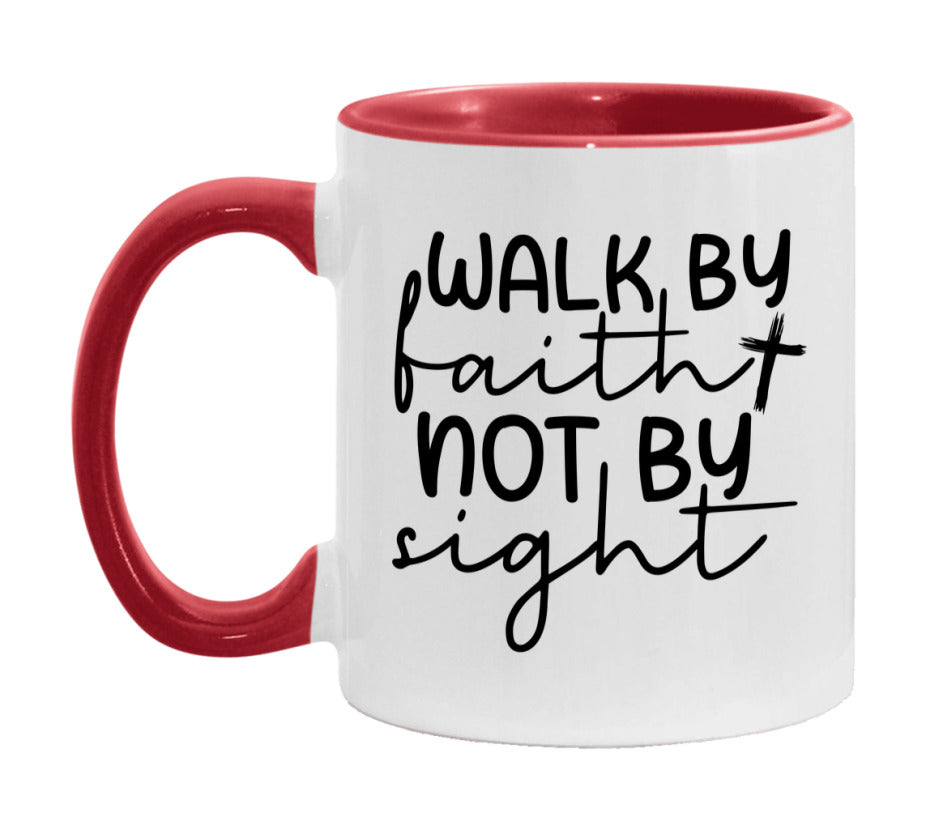 Walk By Faith Not By Sight Mug