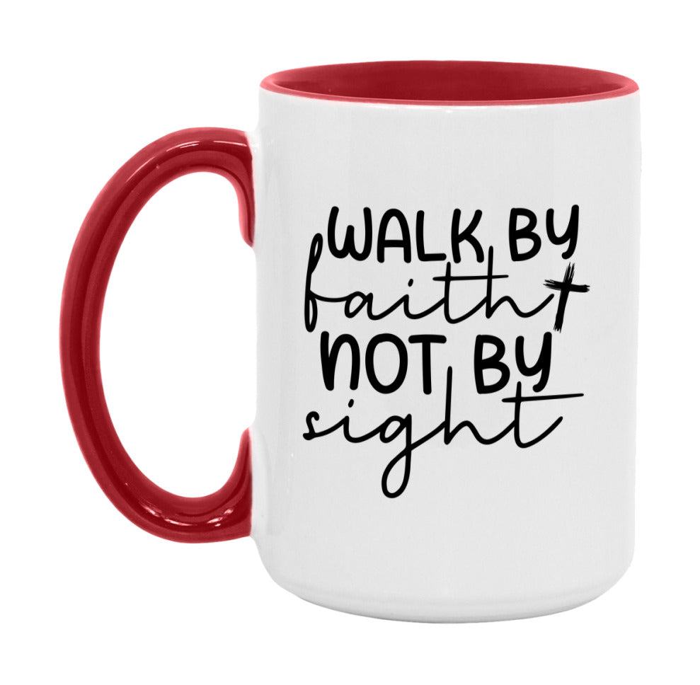 Walk By Faith Not By Sight Mug