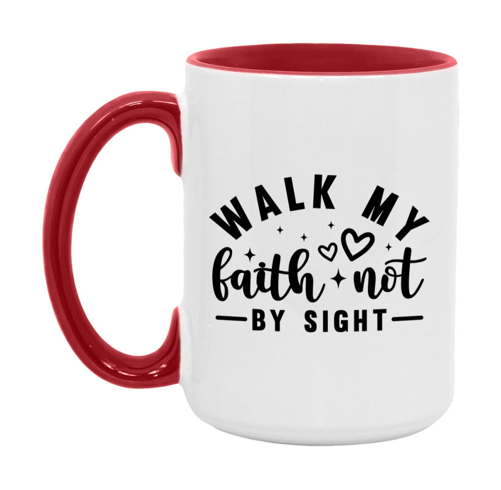 Walk My Faith Not By Sight Mug