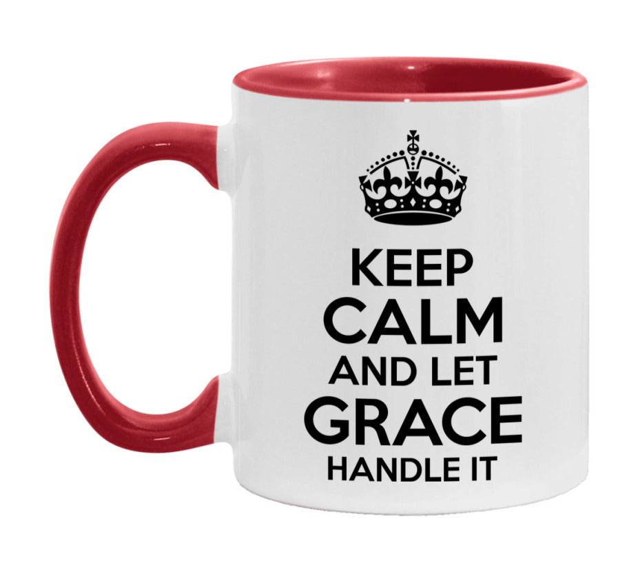 Keep Calm And Let Grace Handle It Mug
