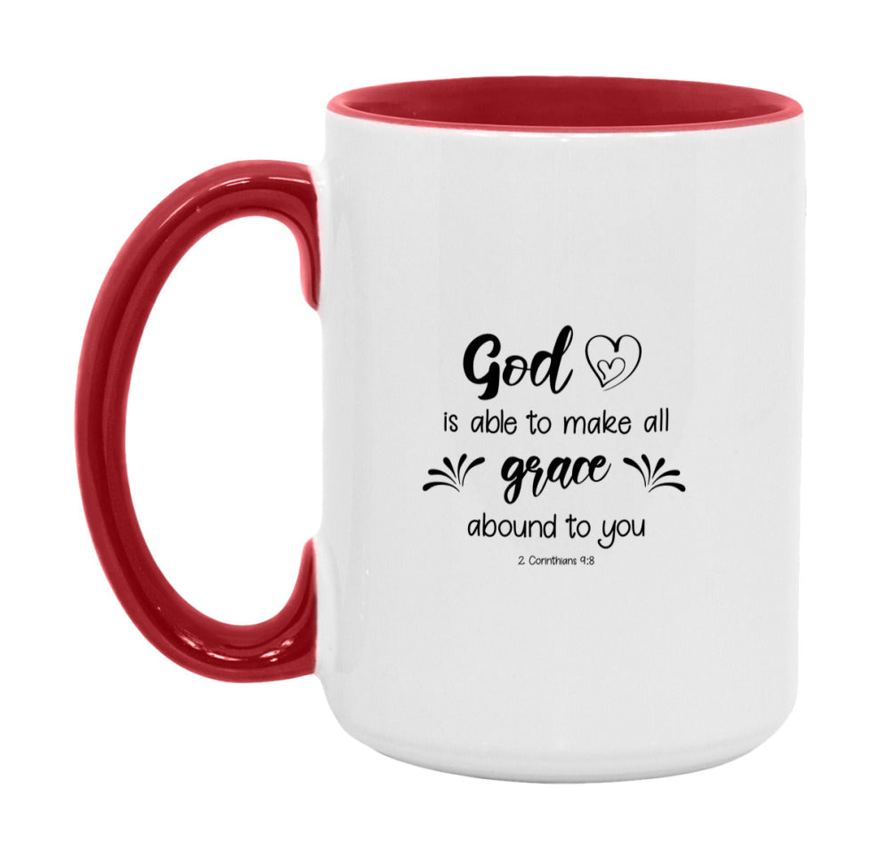 God Is Able To Make All Grace Abound To You Mug