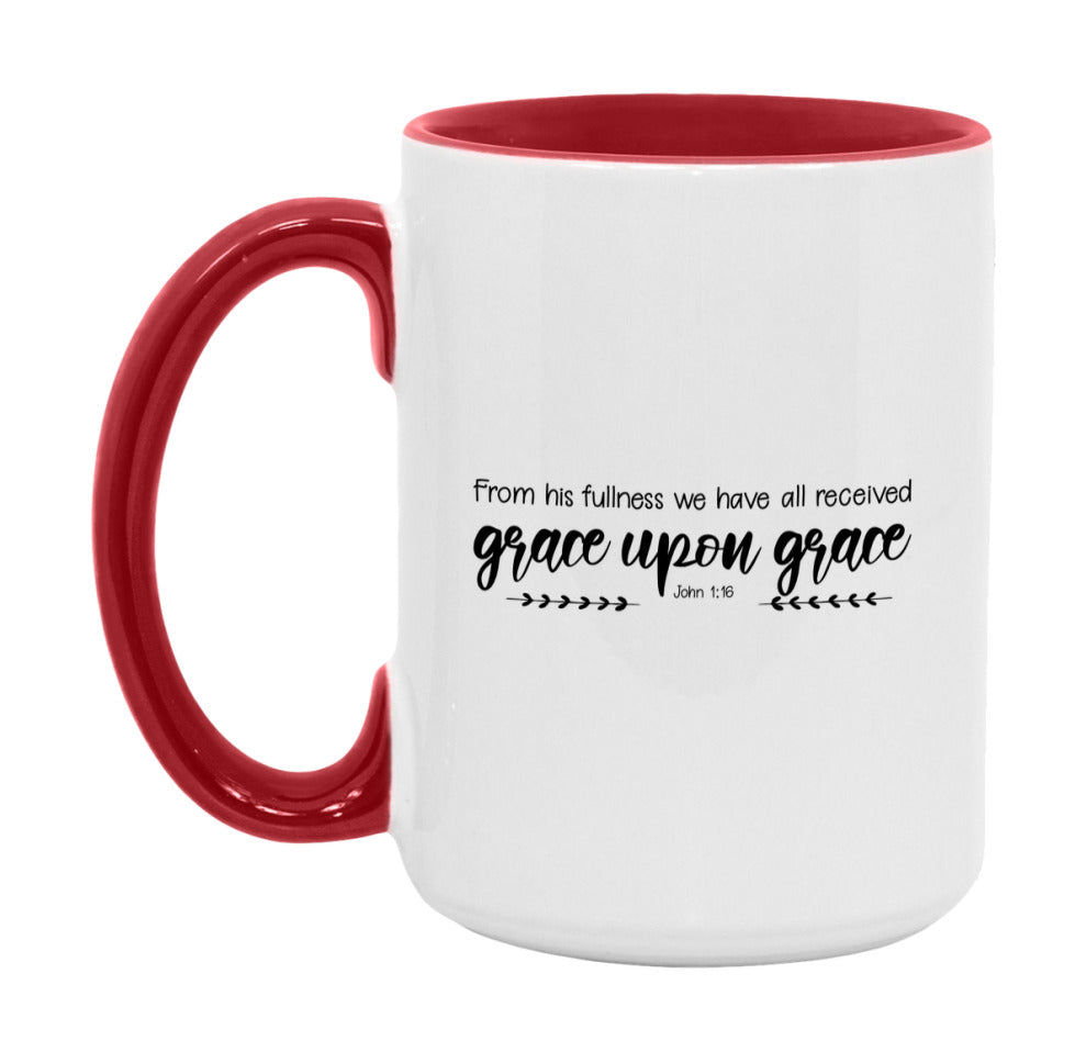 For From His Fullness We Have All Received, Grace Upon Grace Mug