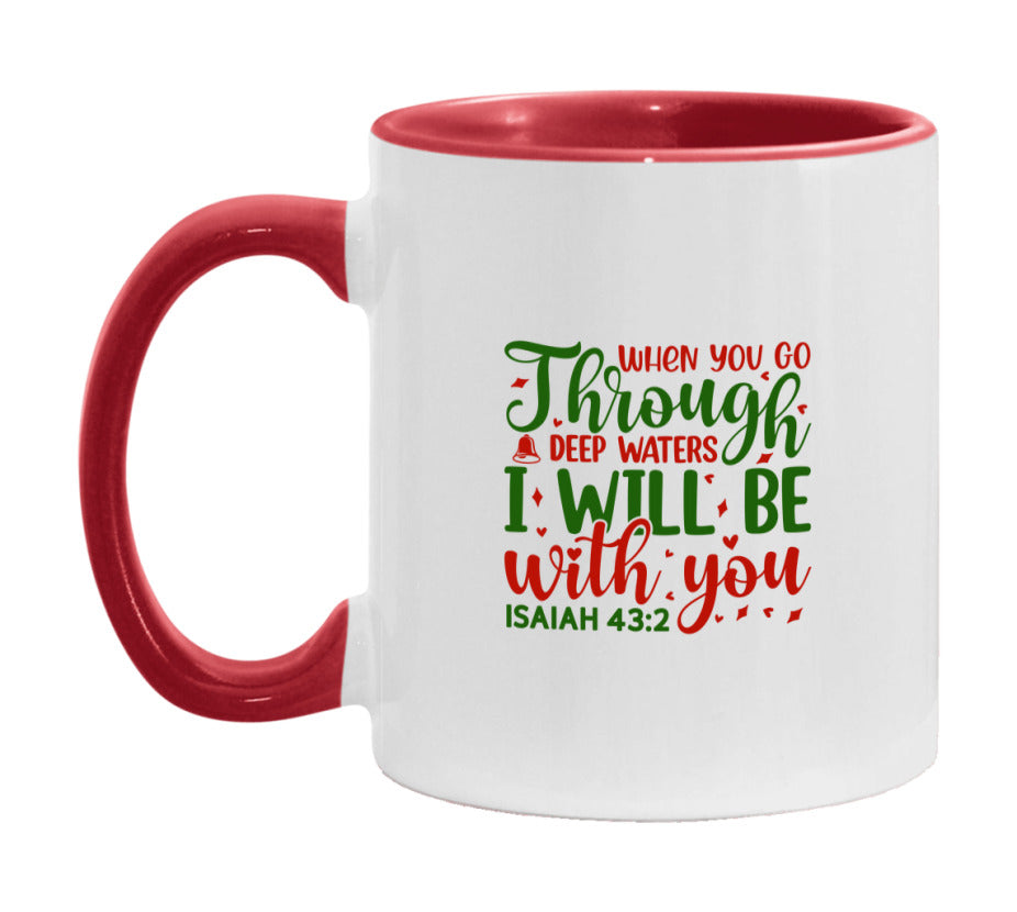 When You Go Through Deep Waters I Will Be With You Mug