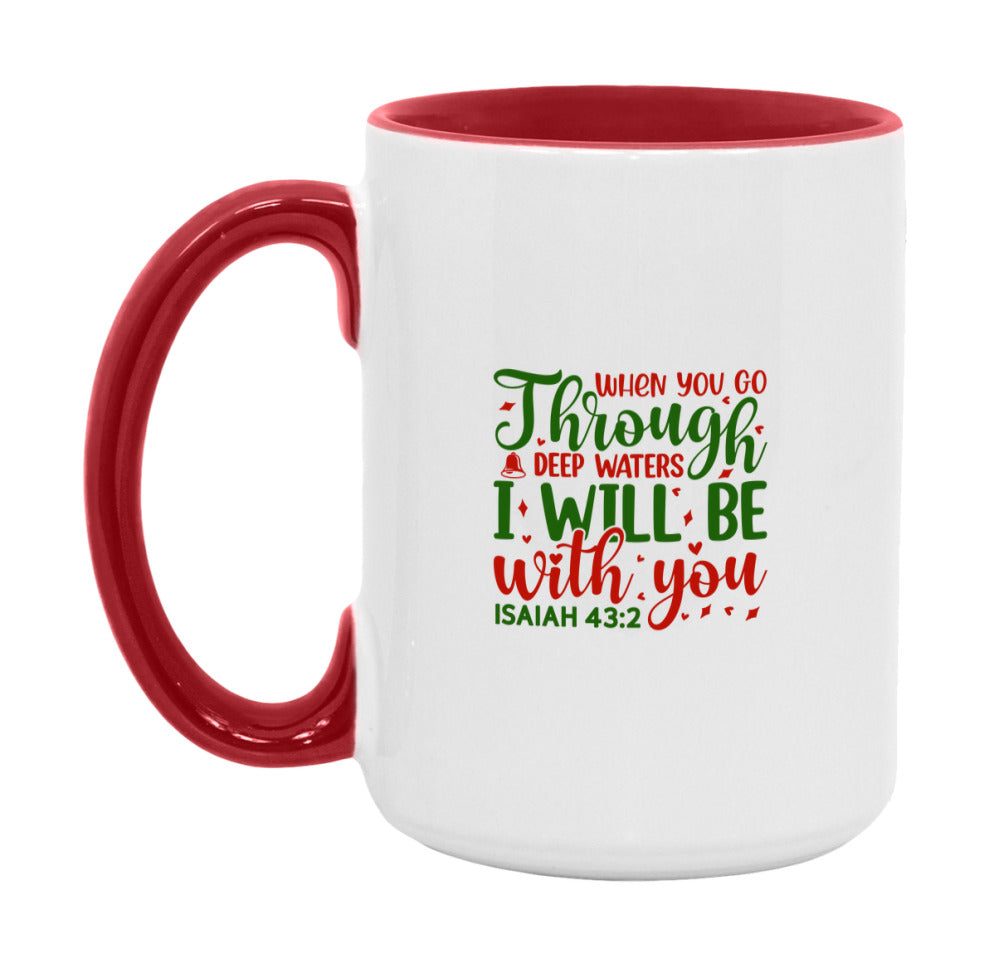 When You Go Through Deep Waters I Will Be With You Mug