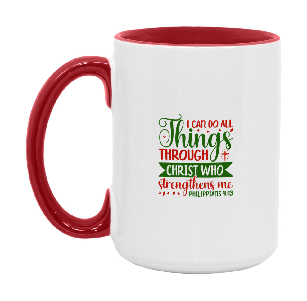 I Can Do All Things Through Christ Who Strengthens Me Mug