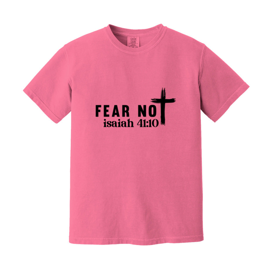 Fear Not Isaiah 41:10 T-Shirt