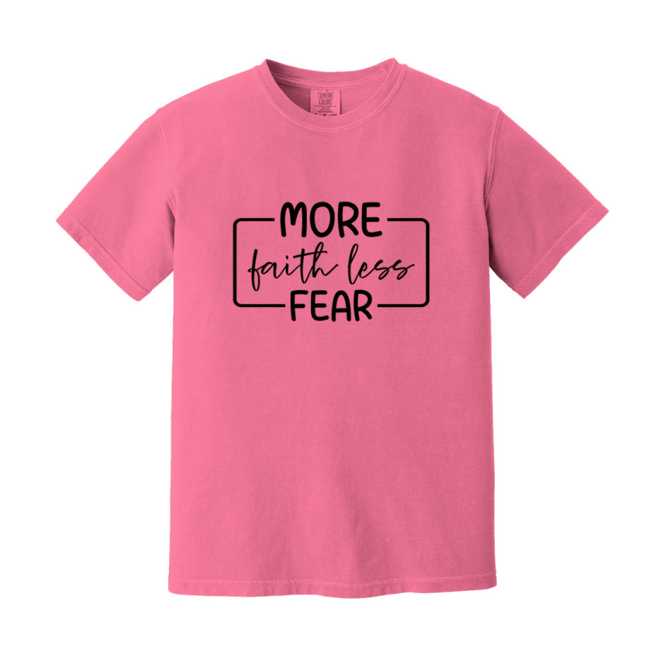 More Faith Less Fear T-Shirt