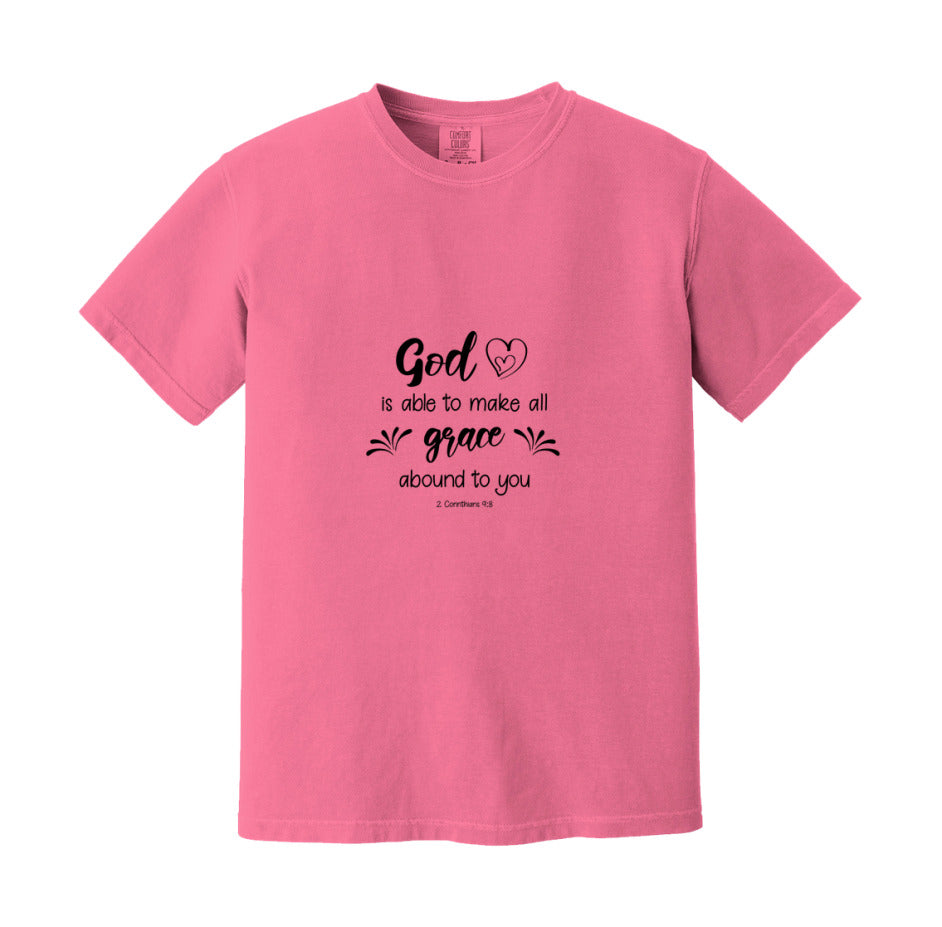 God Is Able To Make All Grace Abound To You T-Shirt