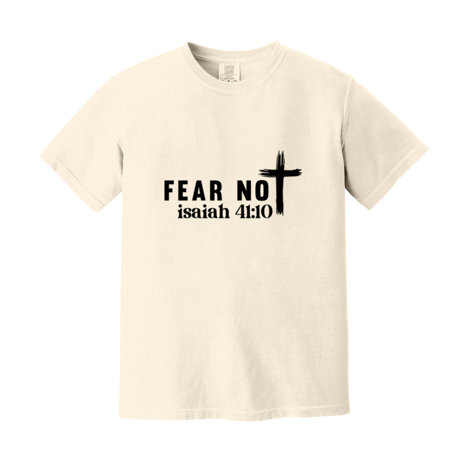 Fear Not Isaiah 41:10 T-Shirt