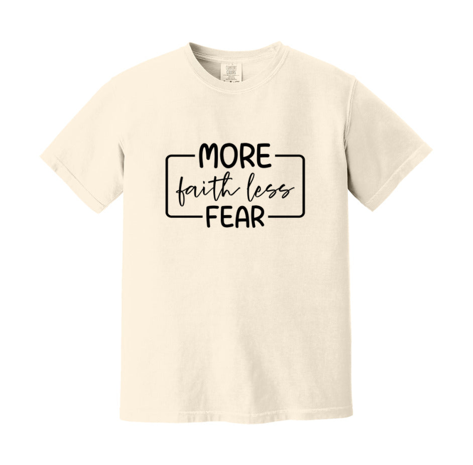 More Faith Less Fear T-Shirt