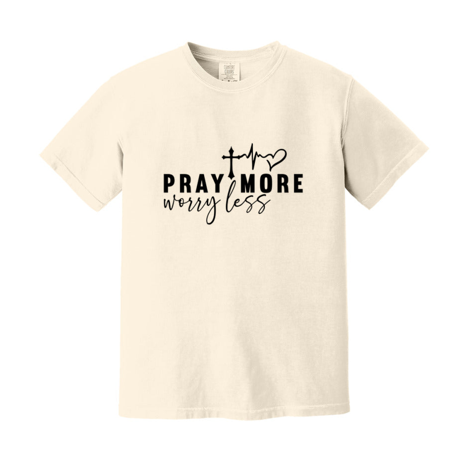 Pray More Worry Less T-Shirt