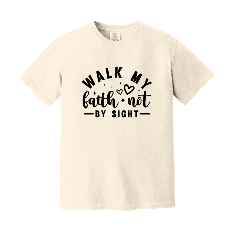 Walk My Faith Not By Sight T-Shirt