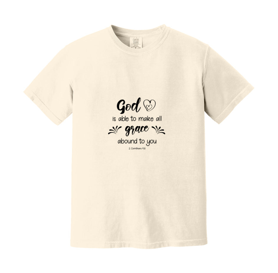 God Is Able To Make All Grace Abound To You T-Shirt