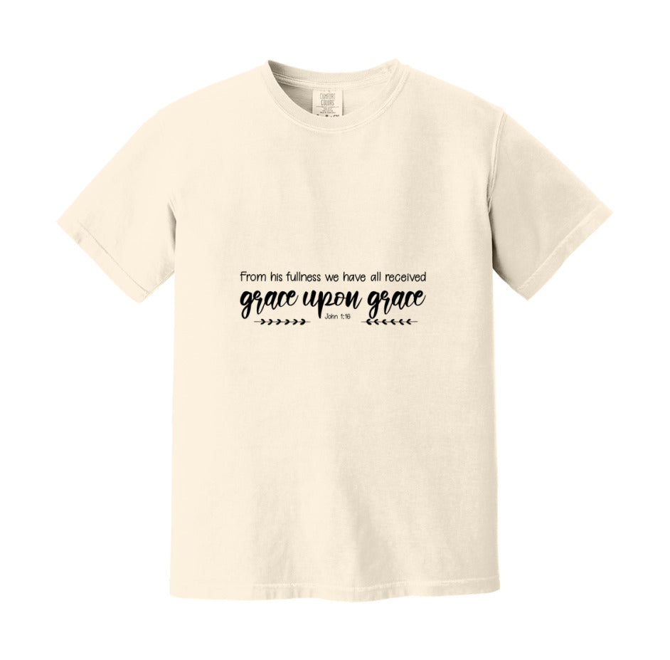 For From His Fullness We Have All Received, Grace Upon Grace T-Shirt