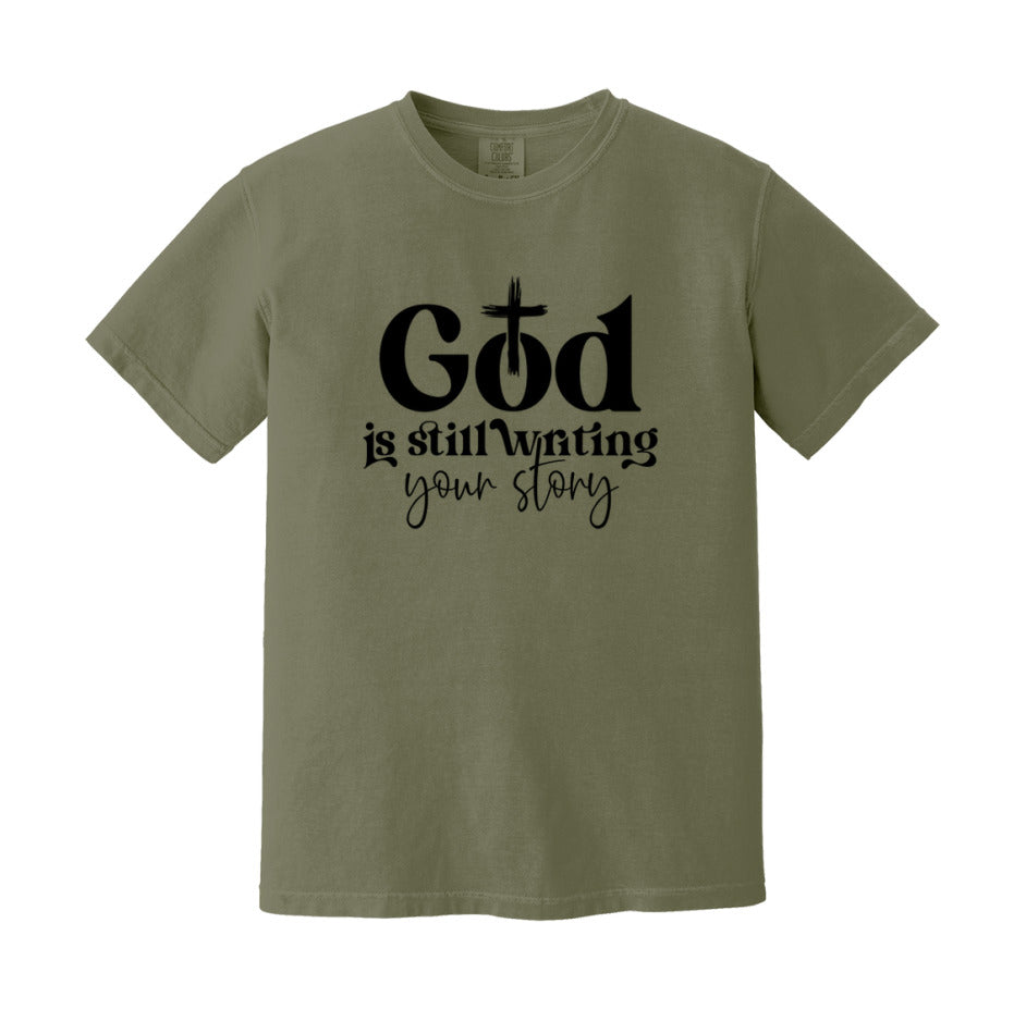 God Is Still Writing Your Story T-Shirt