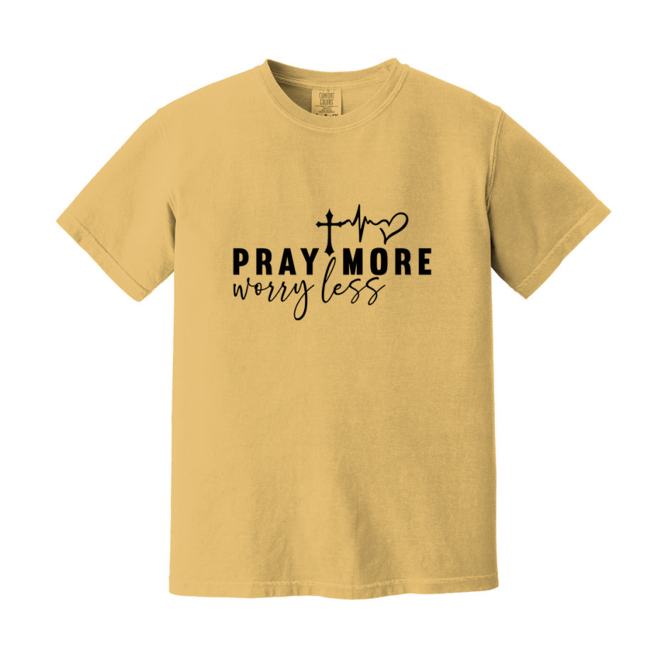 Pray More Worry Less T-Shirt