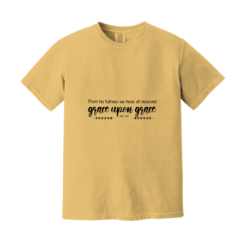 For From His Fullness We Have All Received, Grace Upon Grace T-Shirt