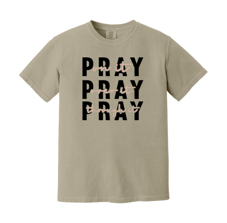 Pray On It Pray Over It Pray Through It T-Shirt