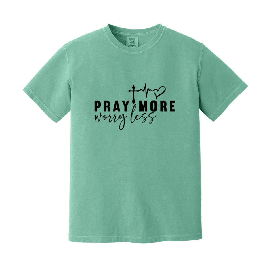 Pray More Worry Less T-Shirt