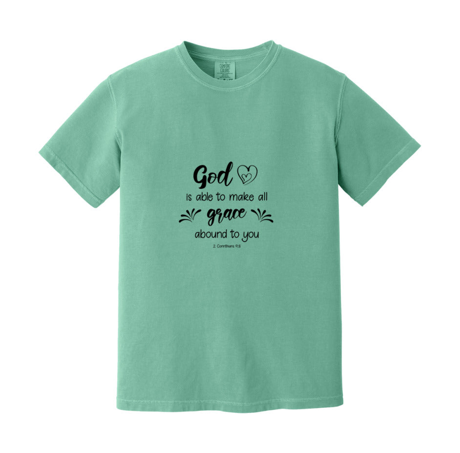 God Is Able To Make All Grace Abound To You T-Shirt