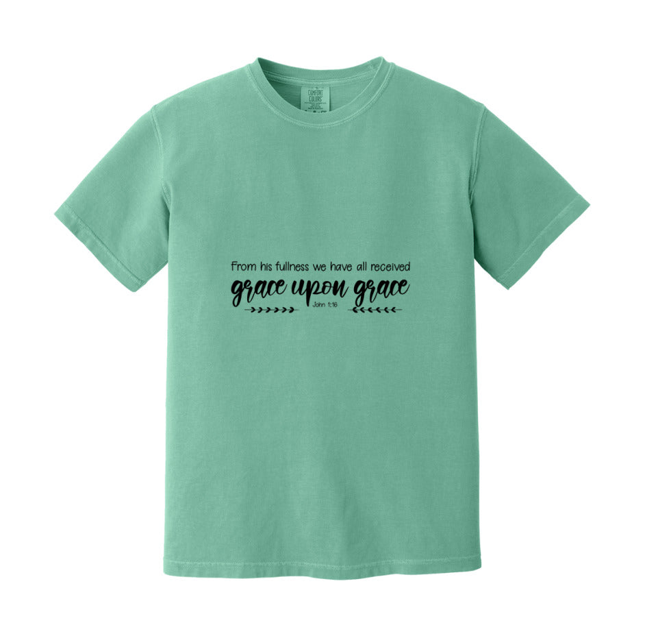 For From His Fullness We Have All Received, Grace Upon Grace T-Shirt