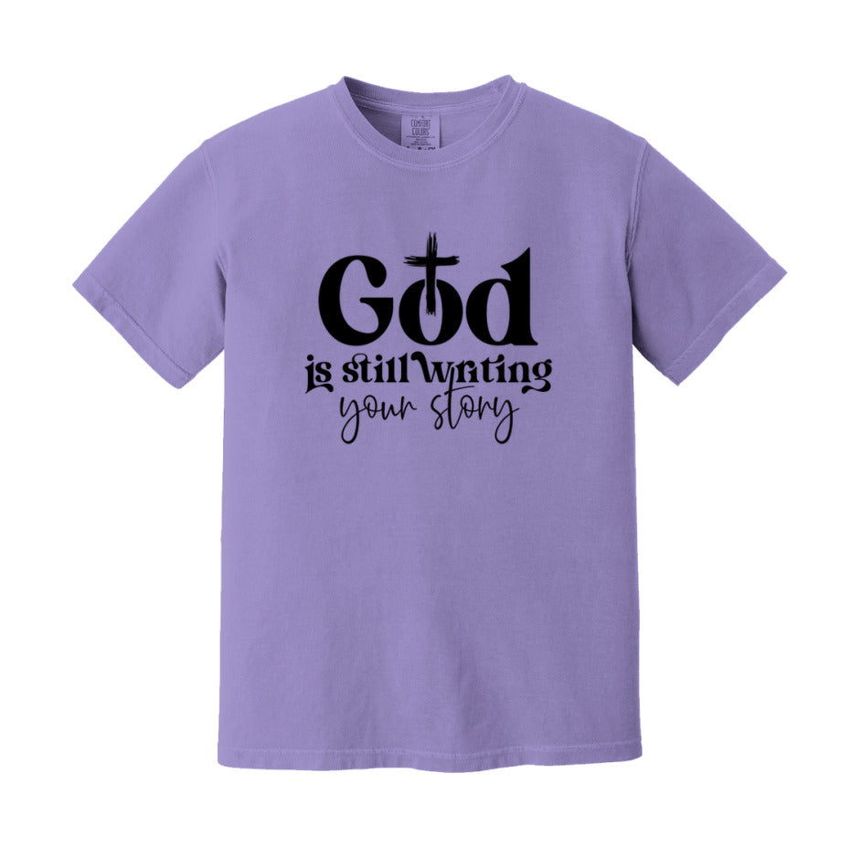 God Is Still Writing Your Story T-Shirt