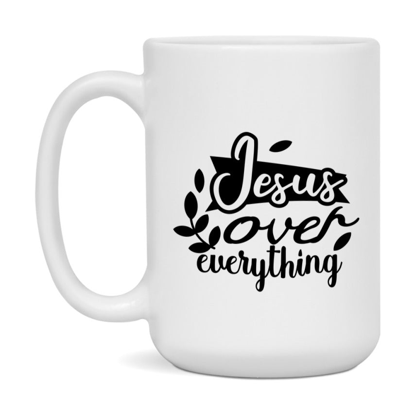 Jesus Over Everything Mug