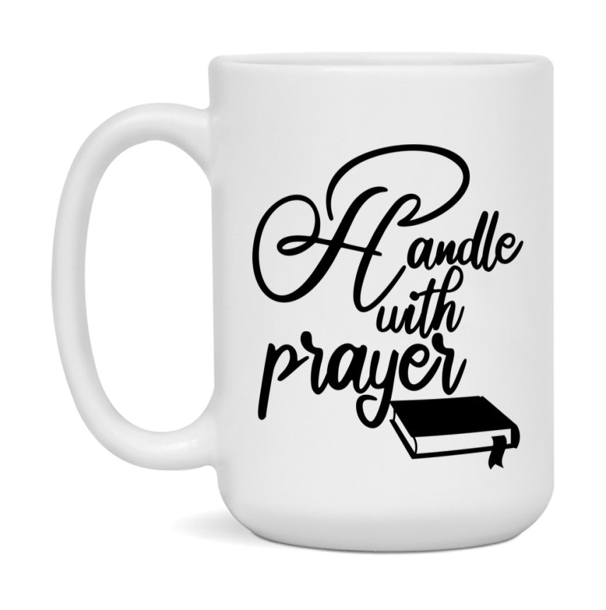 Handle With Prayer Mug