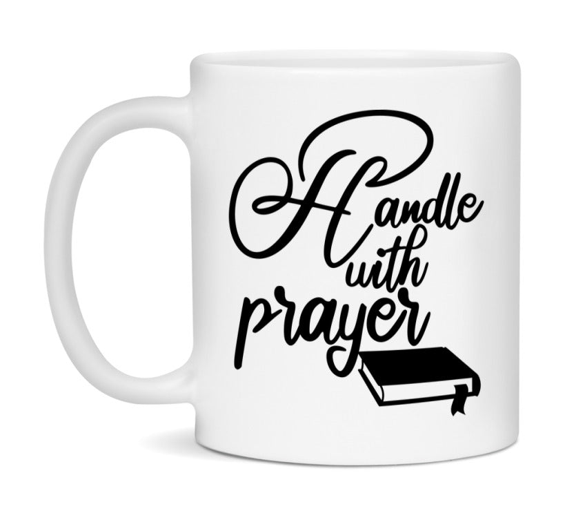 Handle With Prayer Mug