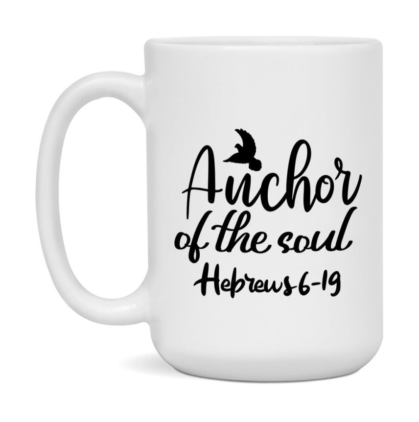 Anchor Of The Soul Hebrews 6-19 Mug