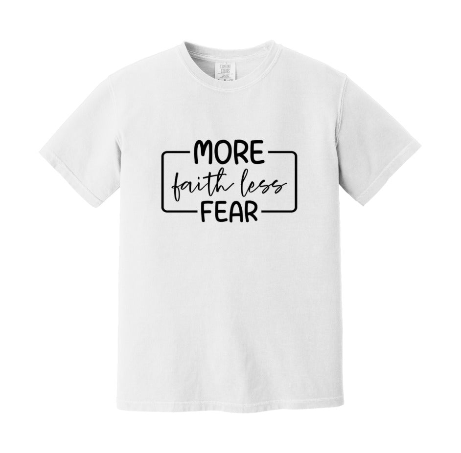 More Faith Less Fear T-Shirt