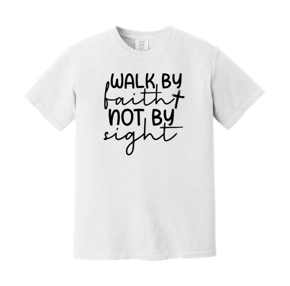 Walk By Faith Not By Sight T-Shirt