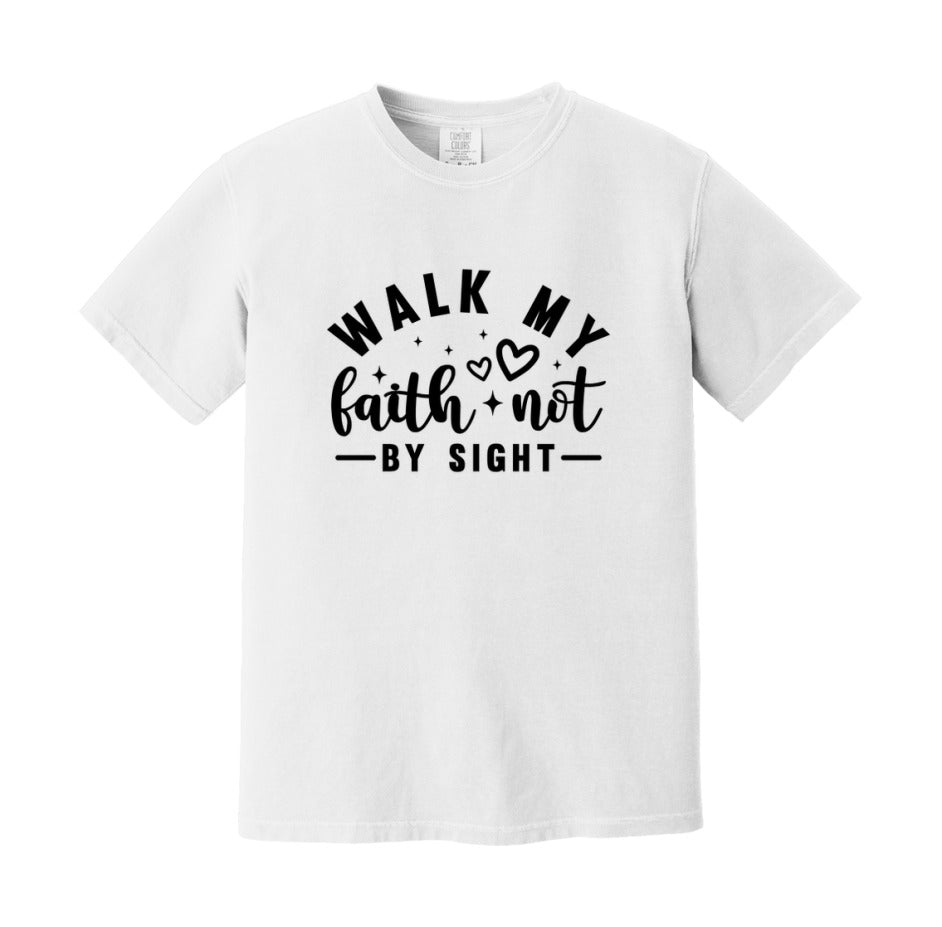 Walk My Faith Not By Sight T-Shirt