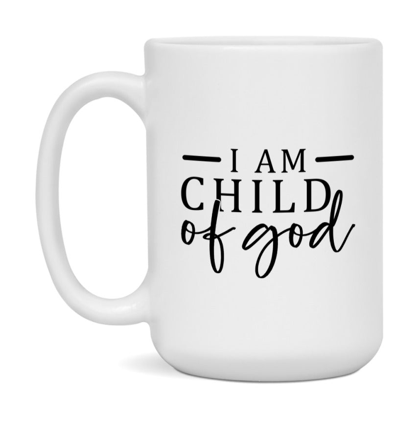 I Am A Child Of God Mug