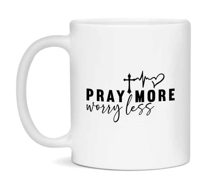 Pray More Worry Less Mug