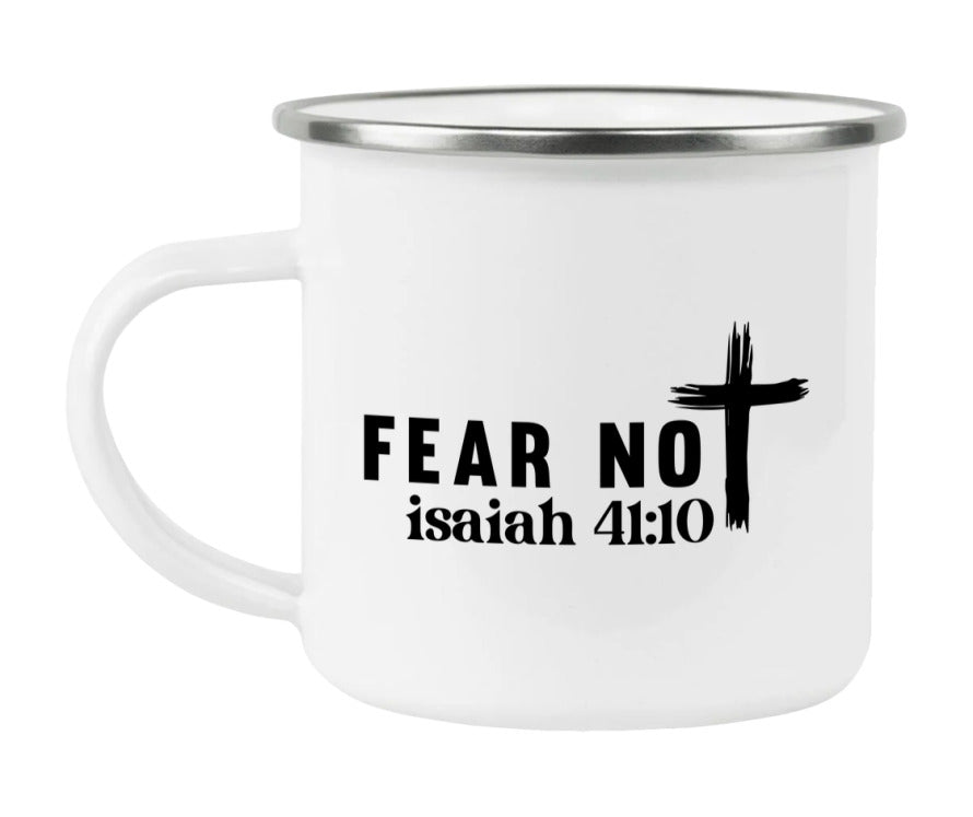 Fear Not Isaiah 41:10 Enamel Camping Mug