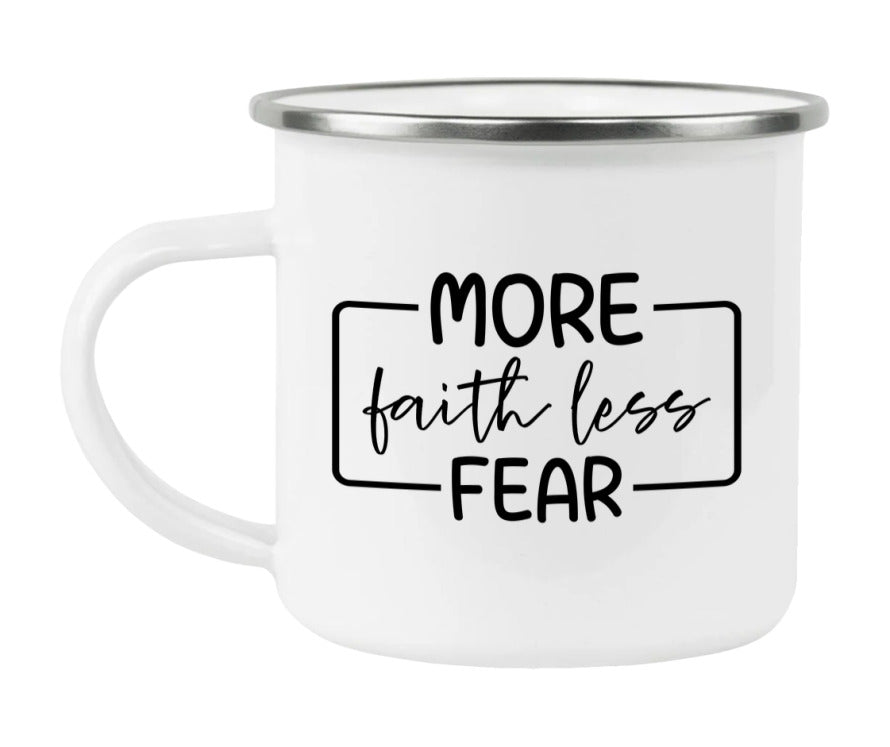 More Faith Less Fear Enamel Camping Mug