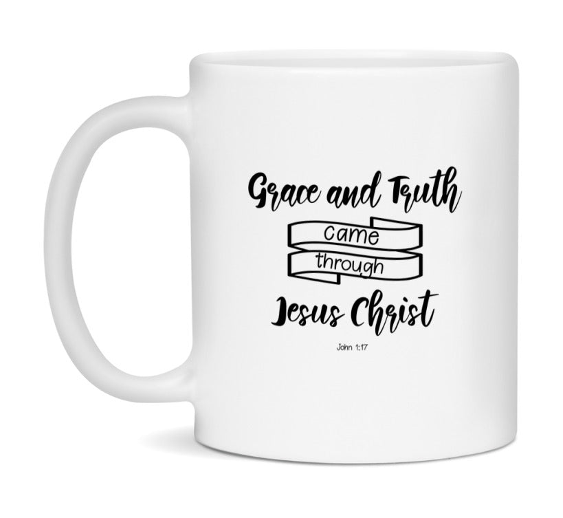 Grace And Truth Came About Through Jesus Christ Mug