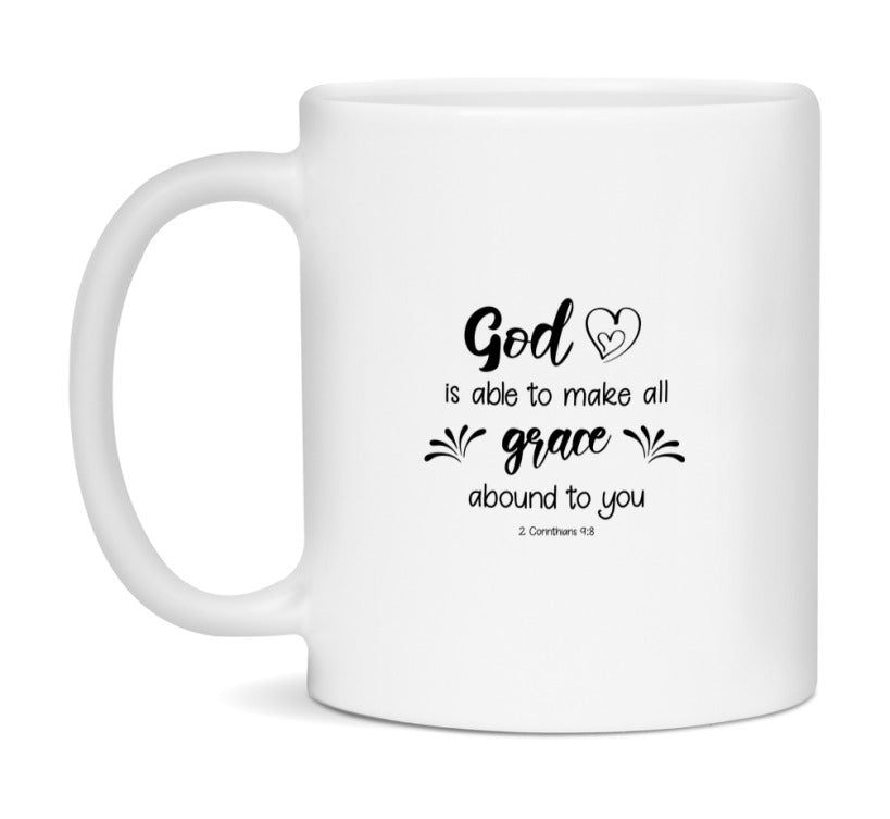 God Is Able To Make All Grace Abound To You Mug